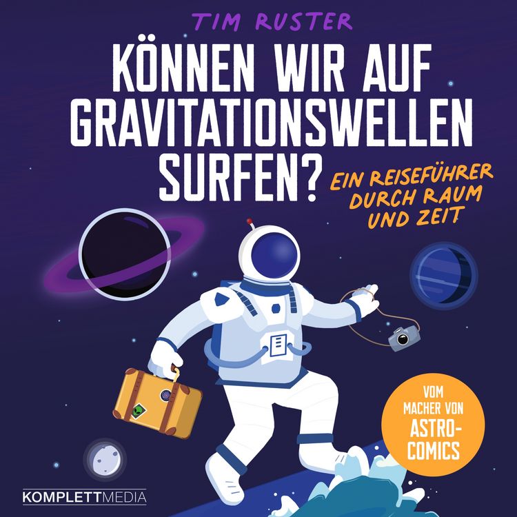 Produktbild: K&ouml;nnen wir auf Gravitationswellen surfen?