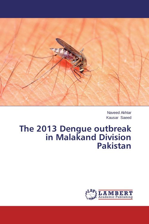 Produktbild: The 2013 Dengue outbreak in Malakand Division Pakistan