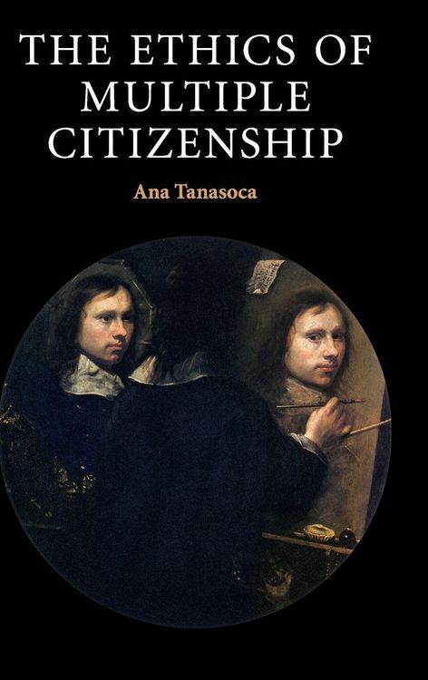 Produktbild: The Ethics of Multiple Citizenship
