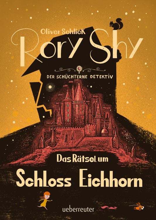 Produktbild: Rory Shy, der sch&uuml;chterne Detektiv - Das R&auml;tsel um Schloss Eichhorn: Ausgezeichnet mit dem Glauser-Preis 2023 ("Rory Shy"-Reihe, Bd. 3)