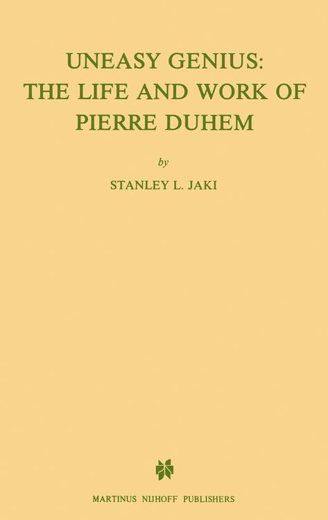 Produktbild: Uneasy Genius: The Life And Work Of Pierre Duhem