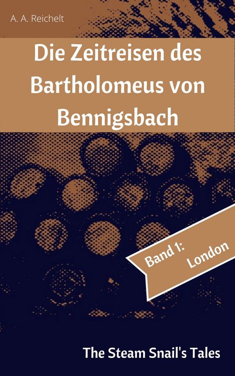 Produktbild: Die Zeitreisen des Bartholomeus von Bennigsbach
