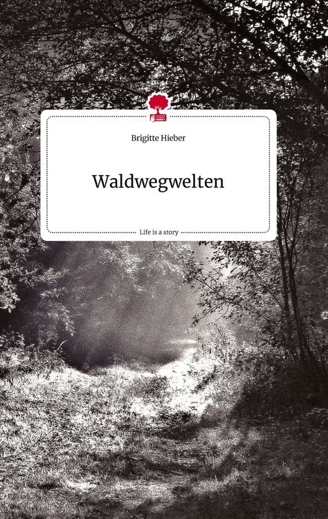 Produktbild: Waldwegwelten. Life is a Story - story.one