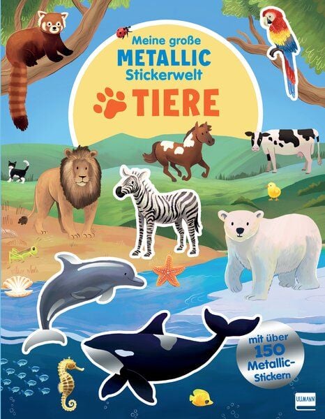Produktbild: Meine gro&szlig;e Metallic-Stickerwelt &ndash; Tiere