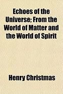 Produktbild: Echoes of the Universe; From the World of Matter and the World of Spirit