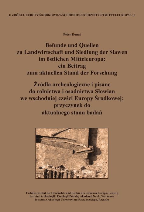 Produktbild: Befunde und Quellen zu Landwirtschaft und Siedlung der Slawen im &ouml;stlichen Mitteleuropa: ein Beitrag zum aktuellen Stand der Forschung. Źr&oacute;dła archeologiczne i pisane do rolnictwa i osadnictwa Słowian we wschodniej części Europy Środkowej: przyczynek do aktualnego stanu badań