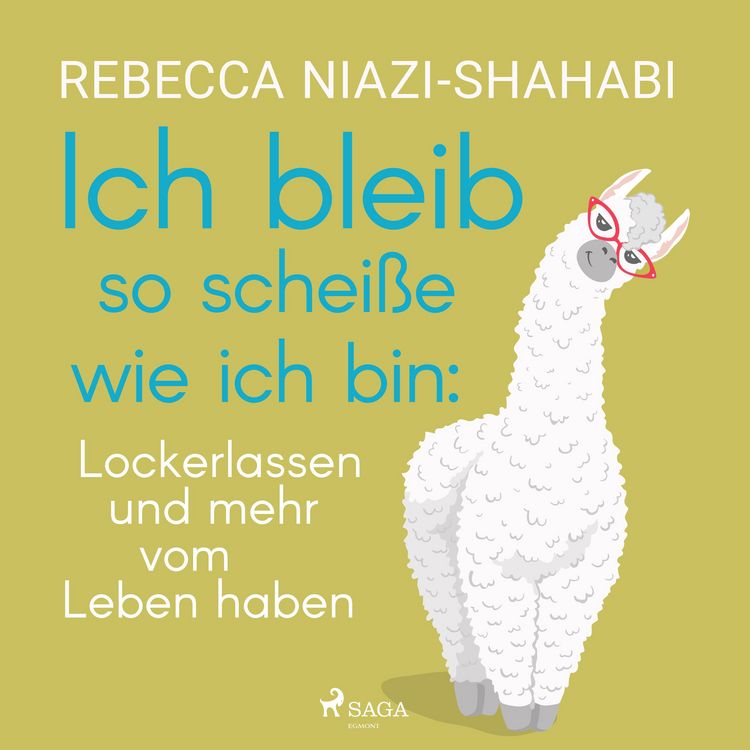 Produktbild: Ich bleib so schei&szlig;e wie ich bin: Lockerlassen und mehr vom Leben haben