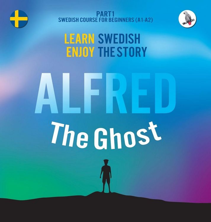 Produktbild: Alfred the Ghost. Part 1 - Swedish Course for Beginners. Learn Swedish - Enjoy the Story.