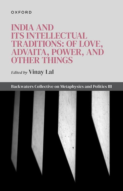 Produktbild: India and Its Intellectual Traditions: Of Love, Advaita, Power, and Other Things