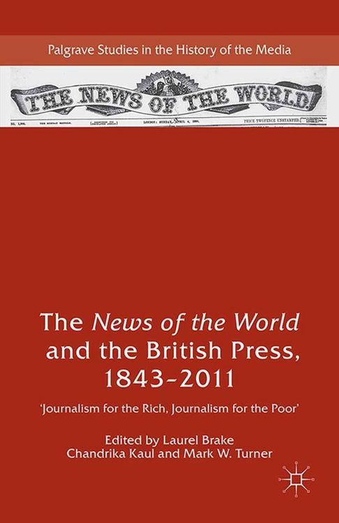 Produktbild: The News of the World and the British Press, 1843-2011