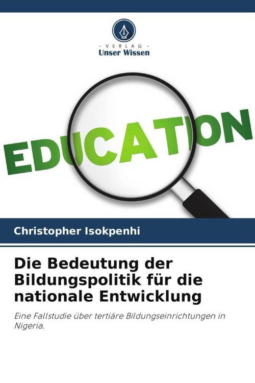Produktbild: Die Bedeutung der Bildungspolitik f&uuml;r die nationale Entwicklung