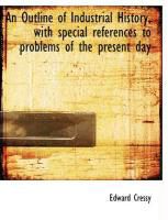 Produktbild: An Outline of Industrial History, with Special References to Problems of the Present Day
