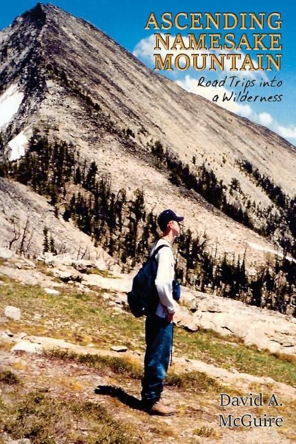 Produktbild: Ascending Namesake Mountain: Road Trips into a Wilderness