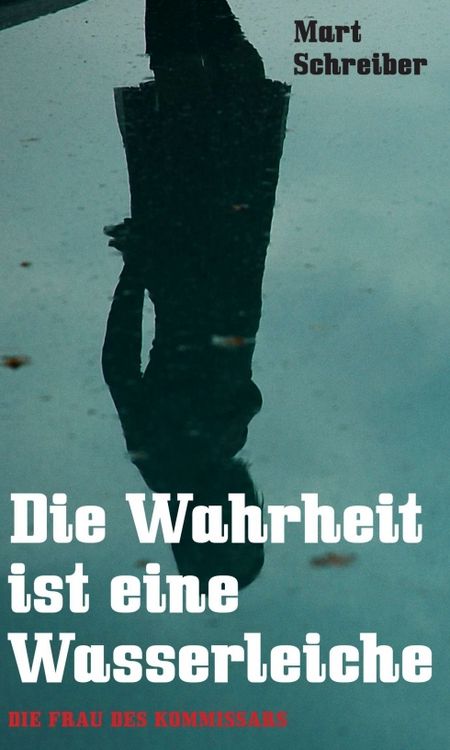 Produktbild: Die Wahrheit ist eine Wasserleiche