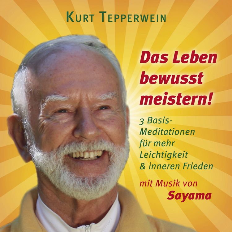 Produktbild: Das Leben bewusst meistern! (mit klangenergetischer Musik von Sayama)