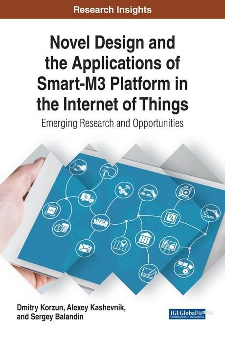 Produktbild: Novel Design and the Applications of Smart-M3 Platform in the Internet of Things: Emerging Research and Opportunities