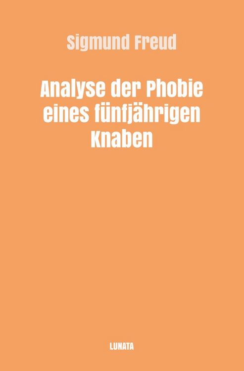 Produktbild: Sigmund Freud gesammelte Werke / Analyse der Phobie eines fünfjährigen Knaben