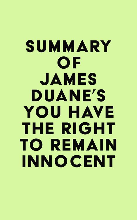 Produktbild: Summary of James Duane's You Have the Right to Remain Innocent