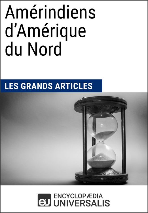 Produktbild: Am&eacute;rindiens d'Am&eacute;rique du Nord (Les Grands Articles d'Universalis)