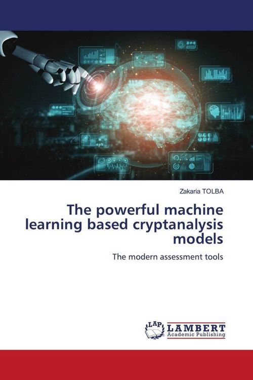 Produktbild: The powerful machine learning based cryptanalysis models