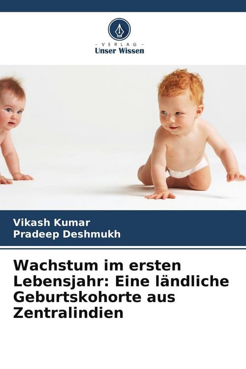 Produktbild: Wachstum im ersten Lebensjahr: Eine l&auml;ndliche Geburtskohorte aus Zentralindien