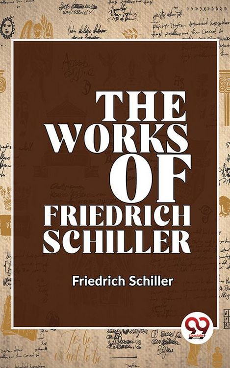 Produktbild: The Works Of Friedrich Schiller