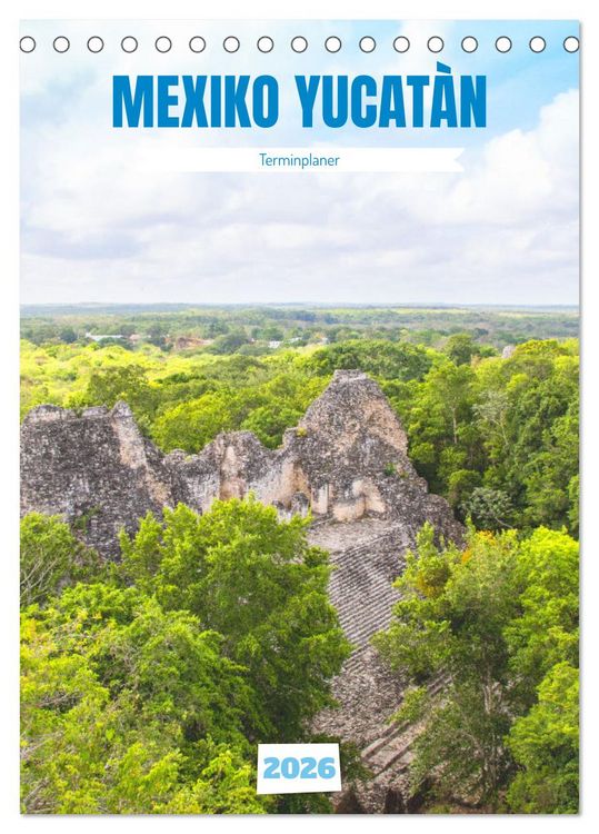 Produktbild: Mexiko Yucat&aacute;n Terminplaner (Tischkalender 2026 DIN A5 hoch), CALVENDO Monatskalender