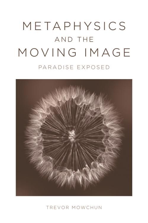 Produktbild: Metaphysics and the Moving Image