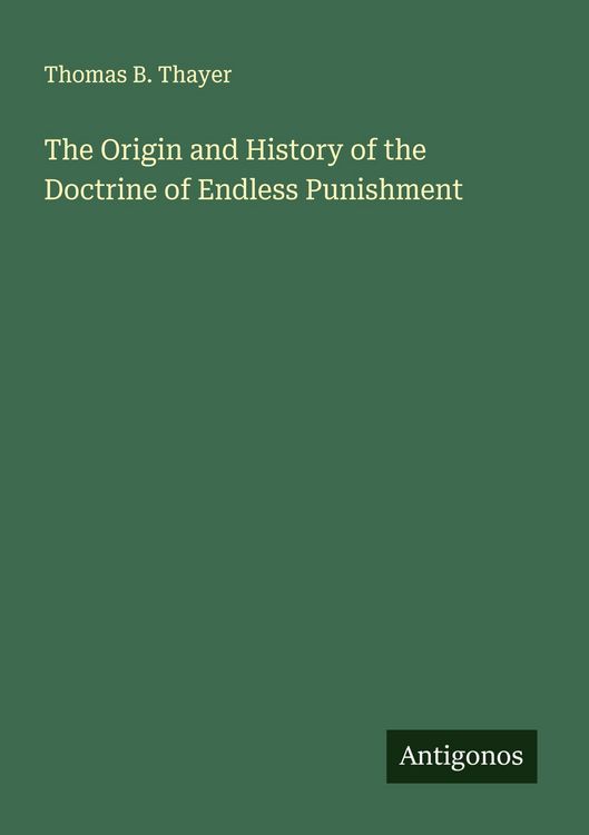 Produktbild: The Origin and History of the Doctrine of Endless Punishment
