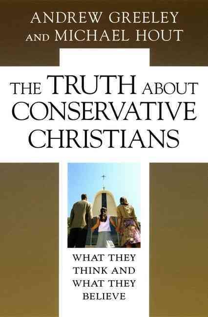 Produktbild: Greeley, A: Truth about Conservative Christians