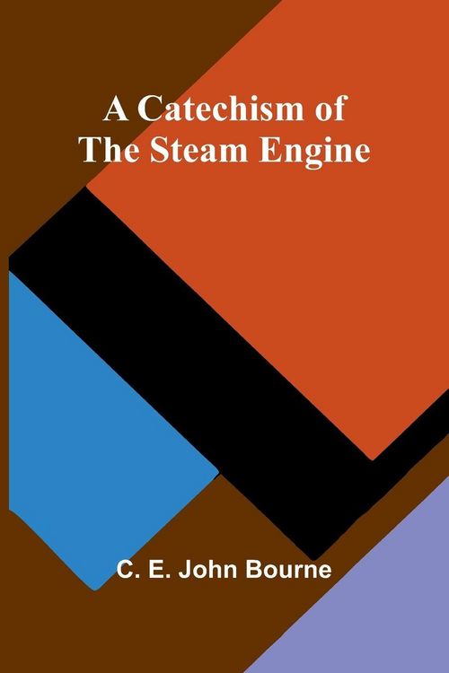 Produktbild: A Catechism of the Steam Engine