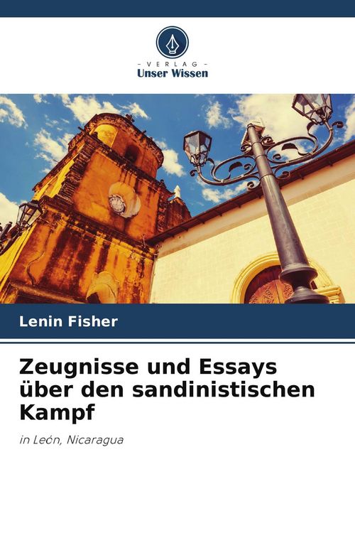 Produktbild: Zeugnisse und Essays &uuml;ber den sandinistischen Kampf