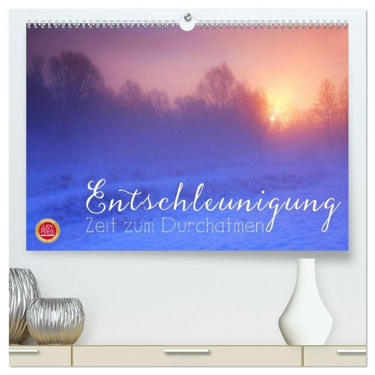 Produktbild: Entschleunigung - Zeit zum Durchatmen (hochwertiger Premium Wandkalender 2026 DIN A2 quer), Kunstdruck in Hochglanz