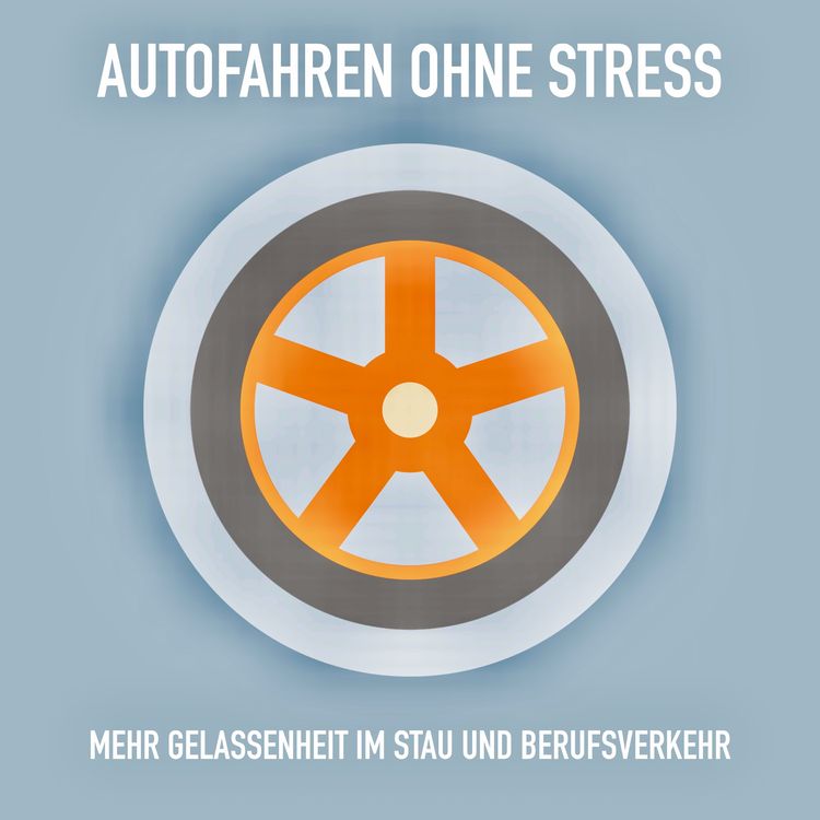 Produktbild: Autofahren ohne Stress: Mehr Gelassenheit im Stau und Berufsverkehr
