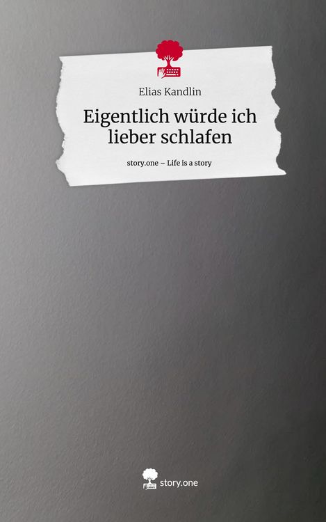 Produktbild: Eigentlich w&uuml;rde ich lieber schlafen. Life is a Story - story.one