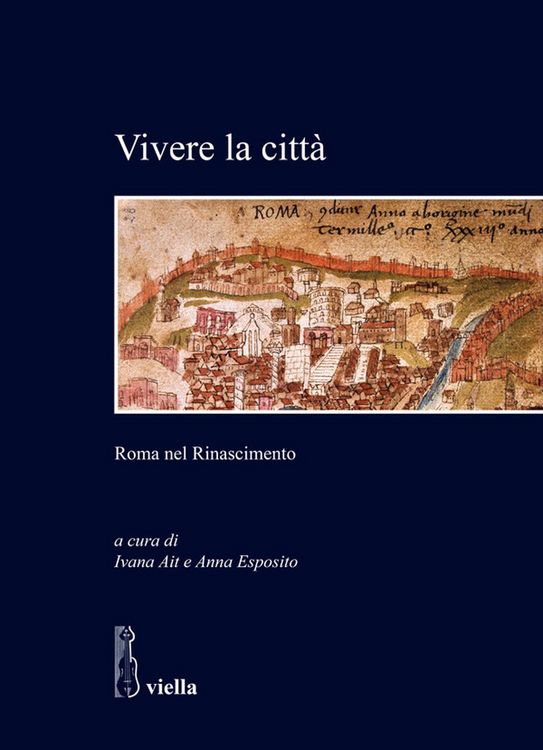 Produktbild: Vivere la citt&agrave;. Roma nel Rinascimento