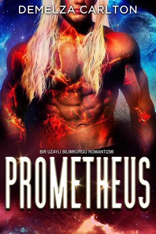 Produktbild: Prometheus: Bir Uzayli Bilimkurgu Romantizmi (Koloni: Tatil, #6)