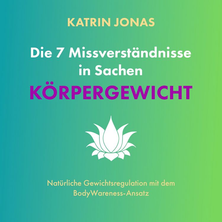 Produktbild: Die 7 Missverst&auml;ndnisse in Sachen K&Ouml;RPERGEWICHT