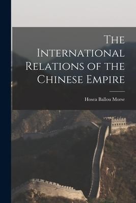Produktbild: The International Relations of the Chinese Empire