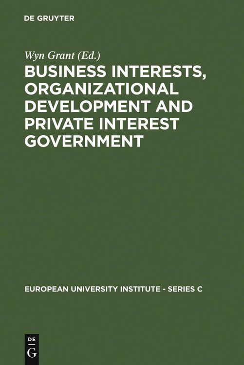 Produktbild: Business Interests, Organizational Development and Private Interest Government