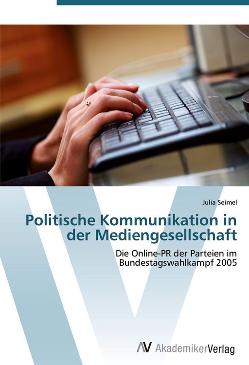 Produktbild: Politische Kommunikation in der Mediengesellschaft