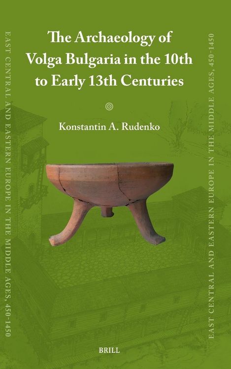 Produktbild: The Archaeology of Volga Bulgaria in the 10th to Early 13th Centuries
