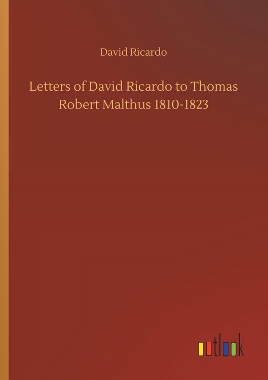Produktbild: Letters of David Ricardo to Thomas Robert Malthus 1810-1823