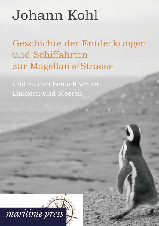 Produktbild: Geschichte der Entdeckungen und Schiffahrten zur Magellan's-Strasse