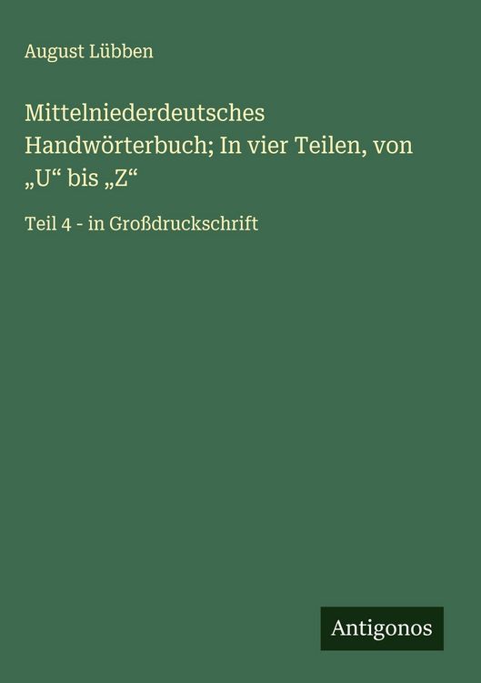Produktbild: Mittelniederdeutsches Handw&ouml;rterbuch; In vier Teilen, von "U" bis "Z"