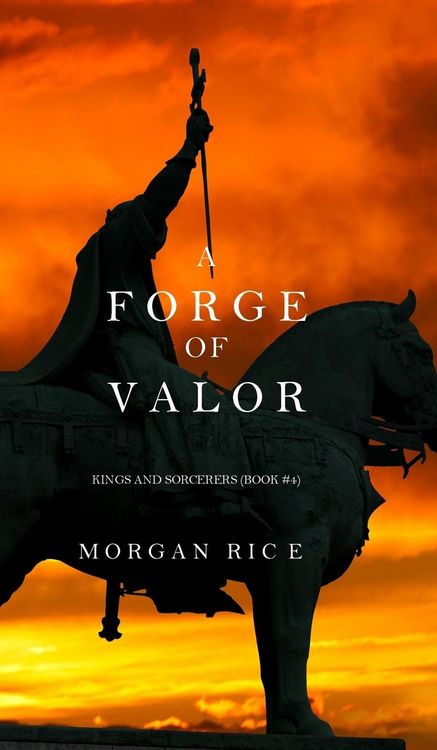 Produktbild: A Forge of Valor (Kings and Sorcerers--Book 4)
