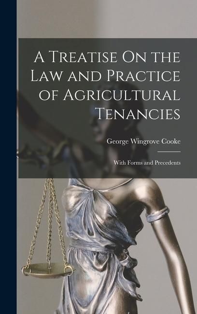 Produktbild: A Treatise On the Law and Practice of Agricultural Tenancies