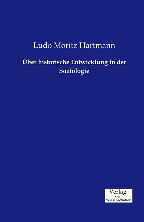 Produktbild: &Uuml;ber historische Entwicklung in der Soziologie