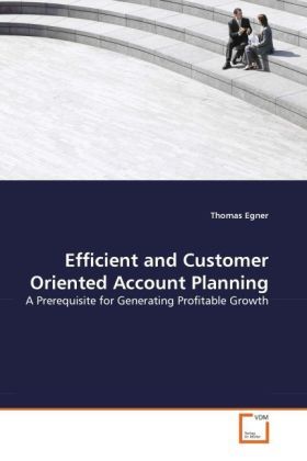 Produktbild: Egner, T: Efficient and Customer Oriented Account Planning