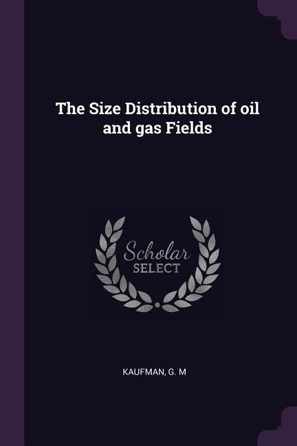 Produktbild: The Size Distribution of oil and gas Fields